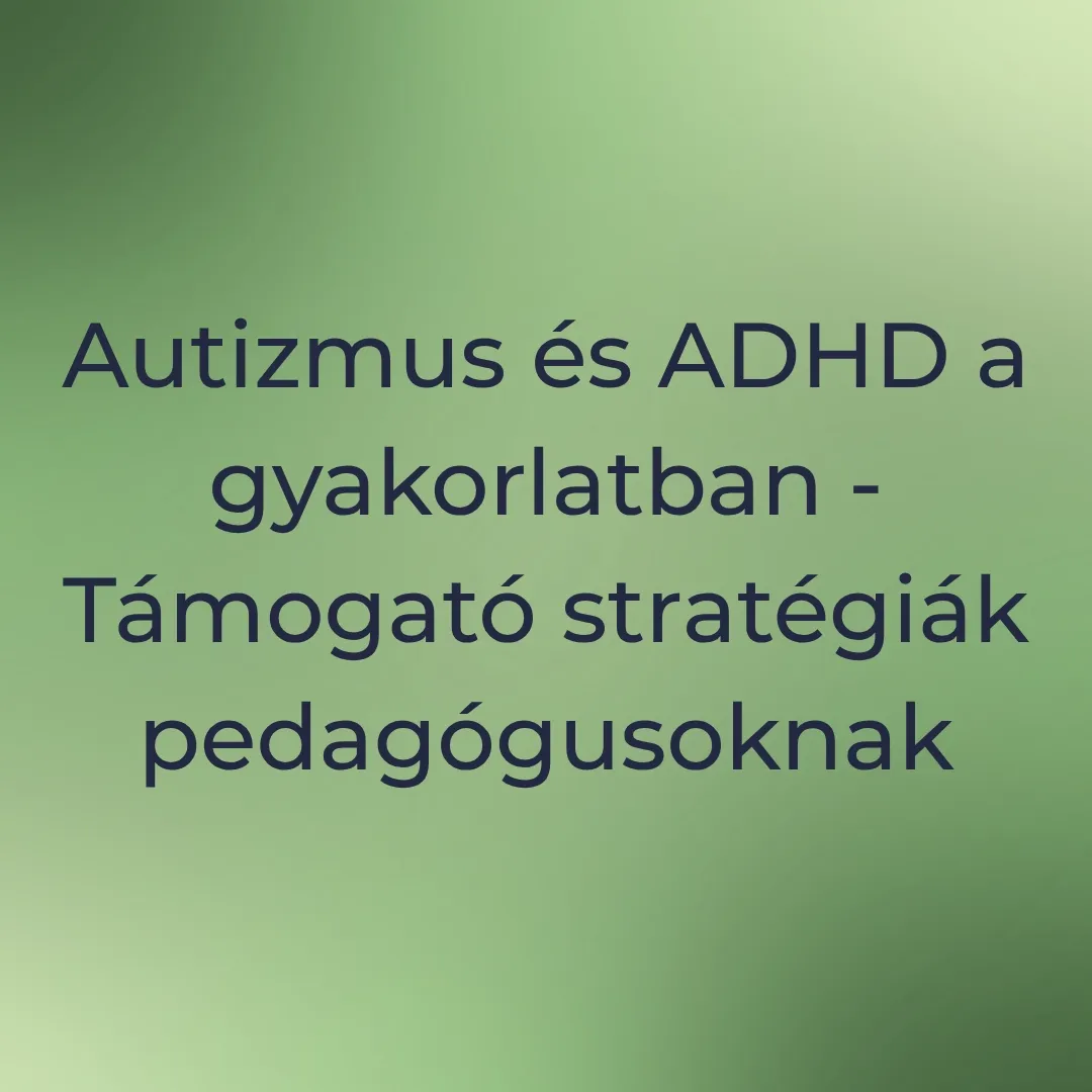 Autizmus és ADHD a gyakorlatban.webp